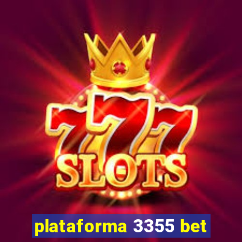 plataforma 3355 bet